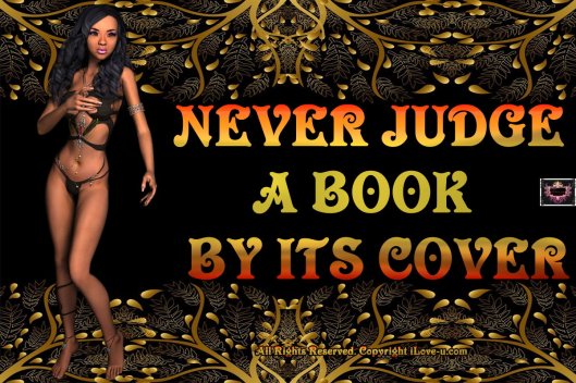 Never Judge a Book By Its Cover